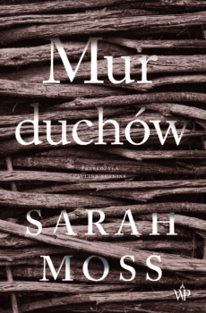 Mur duchów by Sarah Moss, Paulina Surniak