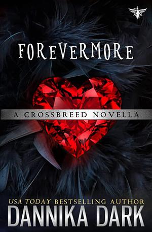 Forevermore  by Dannika Dark