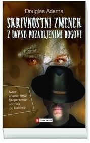 Skrivnostni zmenek z davno pozabljenimi bogovi by Douglas Adams