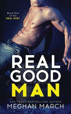 Real Good Man by Meghan March