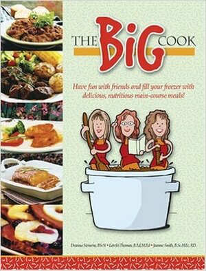 The Big Cook by Joanne Smith, Deanna Siemens, Lorelei Thomas