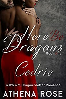 Here Be Dragons: Cedric by Athena Rose