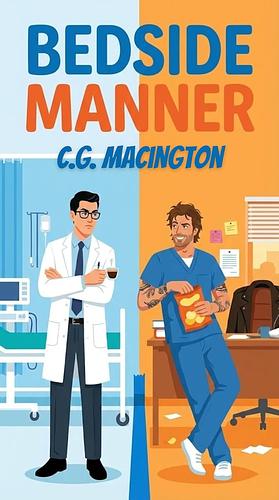 Bedside Manner  by C.G. Macington