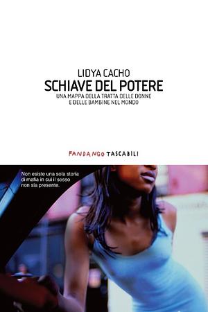 Schiave del potere by Lydia Cacho