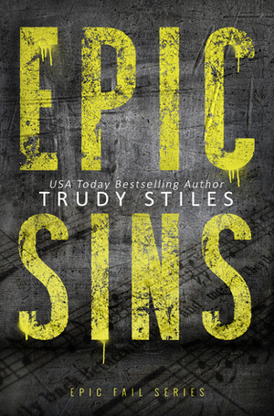 Epic Sins by Trudy Stiles