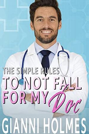 To Not Fall for My Doc by Gianni Holmes