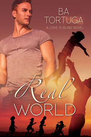 Real World by B.A. Tortuga