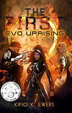 EVO: UPRISING by Kipjo K. Ewers