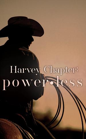 Harvey Chapter: Powerless by Elsie Silver