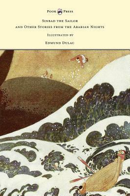 Sinbad the Sailor and Other Stories from the Arabian Nights - Illustrated by Edmund Dulac by Laurence Housman