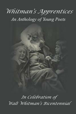 Whitman's Apprentices: An Anthology of Young Poets by James P. Wagner