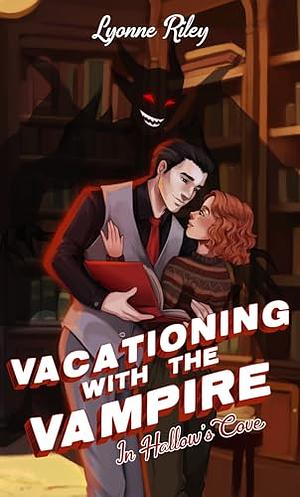 Vacationing with the Vampire in Hallow's Cove by Lyonne Riley