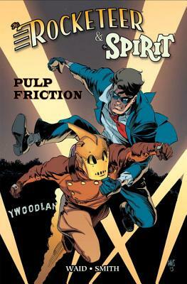 Rocketeer / The Spirit: Pulp Friction by Mark Waid