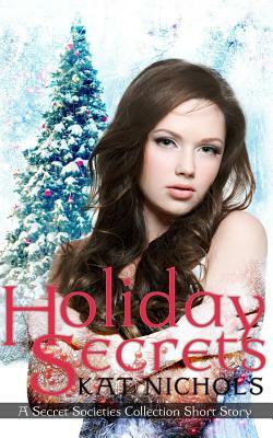 Holiday Secrets by Kat Nichols