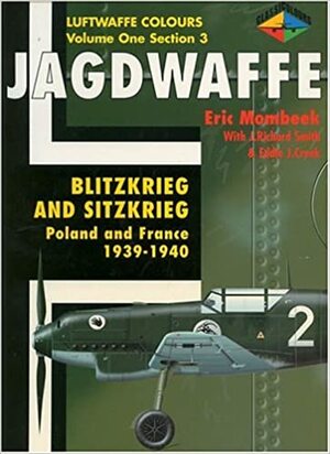 Jagdwaffe: Blitzkrieg & Sitzkrieg: Poland & France 1939-1940 -Volume One Section 3 by Eric Mombeek