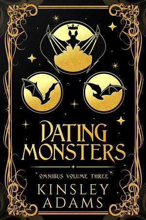 Dating Monsters: Collection 3 by Kinsley Adams