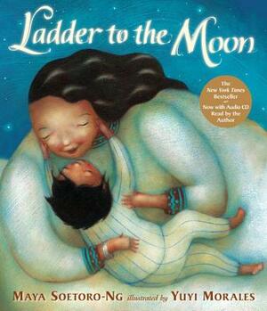 Ladder to the Moon [With CD (Audio)] by Maya Soetoro-Ng