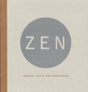 Zen: Images, Texts, and Teachings by Lucien Stryk