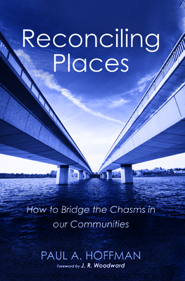 Reconciling Places by Paul A. Hoffman