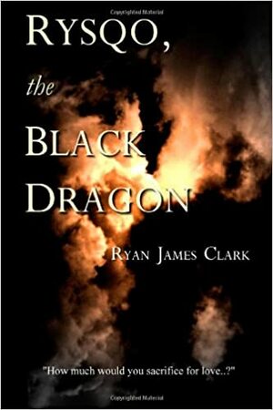 Rysqo, the Black Dragon by Ryan Clark