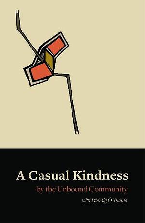 A Casual Kindness 2022: Poems by the Unbound Community by 