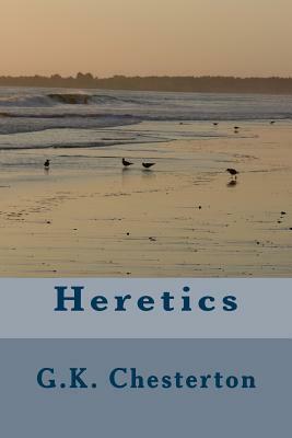 Heretics by G.K. Chesterton