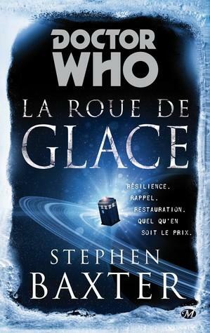 Doctor Who : La Roue de Glace by Stephen Baxter