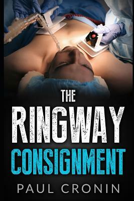 The Ringway Consignment by Paul Cronin