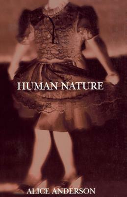 Human Nature by Alice Anderson