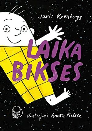 Laika bikses by Anete Melece, Juris Kronbergs