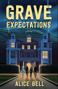 Grave Expectations by Alice Bell