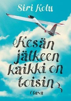 Kesän jälkeen kaikki on toisin by Siri Kolu