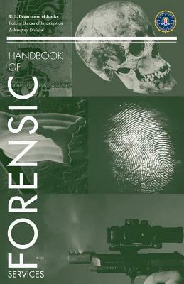 FBI Handbook of Forensic Science by Fbi Laboratory Service, U. S. Department of Justice