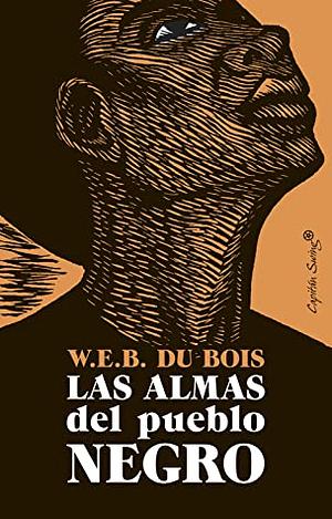 Las almas del pueblo negro by W.E.B. Du Bois