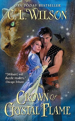 Crown of Crystal Flame by C.L. Wilson