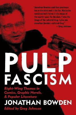 Pulp Fascism by Jonathan Bowden
