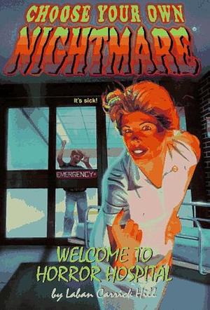 Welcome to Horror Hospital by Laban Carrick Hill