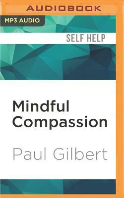 Mindful Compassion by Paul Gilbert