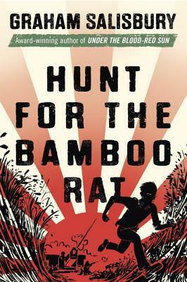 Hunt for the Bamboo Rat by Graham Salisbury