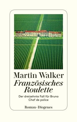 Französisches Roulette (Bruno, Chief of Police #13) by Martin Walker