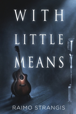 With Little Means by Raimo Strangis