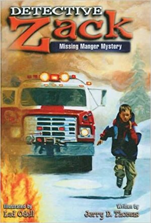 Detective Zack, Missing Manger Mystery by Jerry D. Thomas