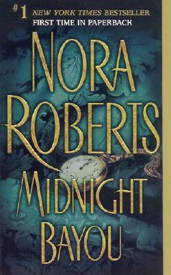 Midnight Bayou by Nora Roberts