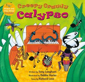 Creepy Crawly Calypso [with CD (Audio)] [With CD (Audio)] by Tony Langham