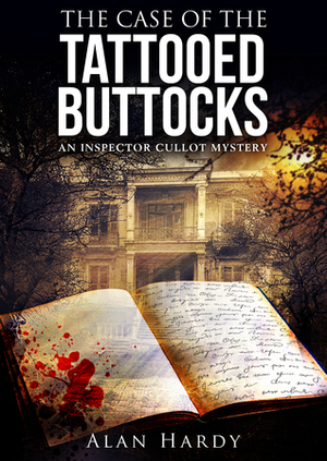 The Case Of The Tattooed Buttocks by Alan Hardy
