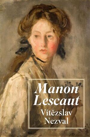 Manon Lescaut by Vítězslav Nezval