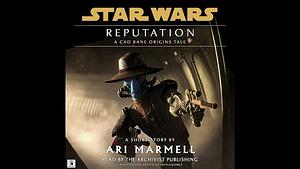 Reputation: A Cad Bane Origins Tale by Ari Marmell