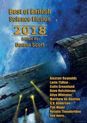 Best of British Science Fiction 2018 by Lavie Tidhar, Alastair Reynolds