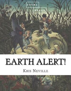 Earth Alert! by Sheba Blake, Kris Neville