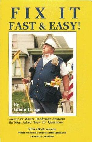 Fix It Fast & Easy! by Glenn Haege